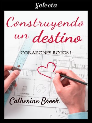 cover image of Construyendo un destino (Bilogía Corazones rotos 1)